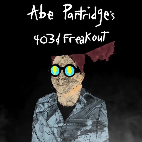 abe partridge's 403d freakout