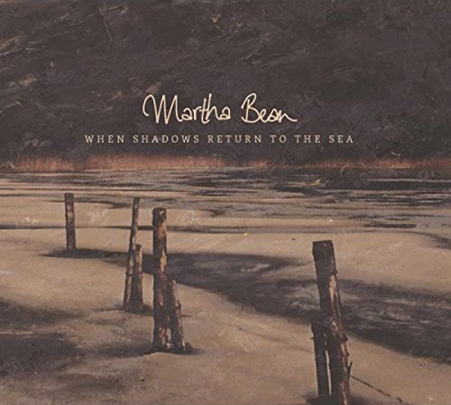 martha bean - when shadows return to the sea