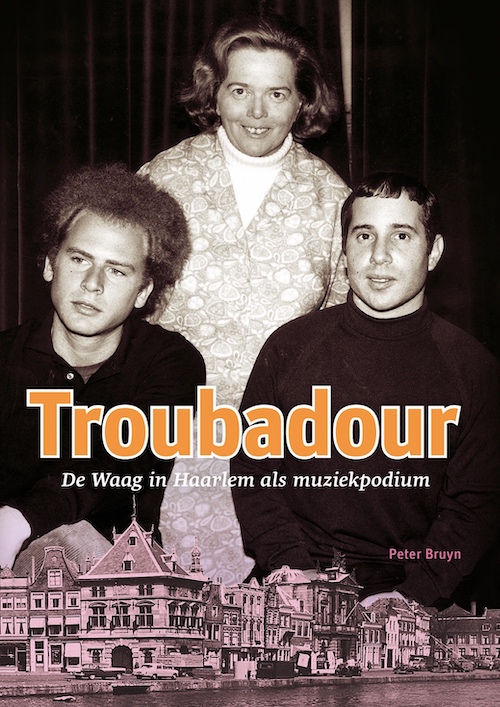 Peter Bruyn - Troubadour – De Waag in Haarlem als muziekpodium