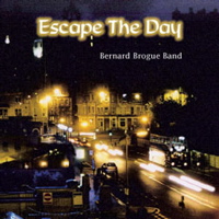 bernard brogue - esacpe the day