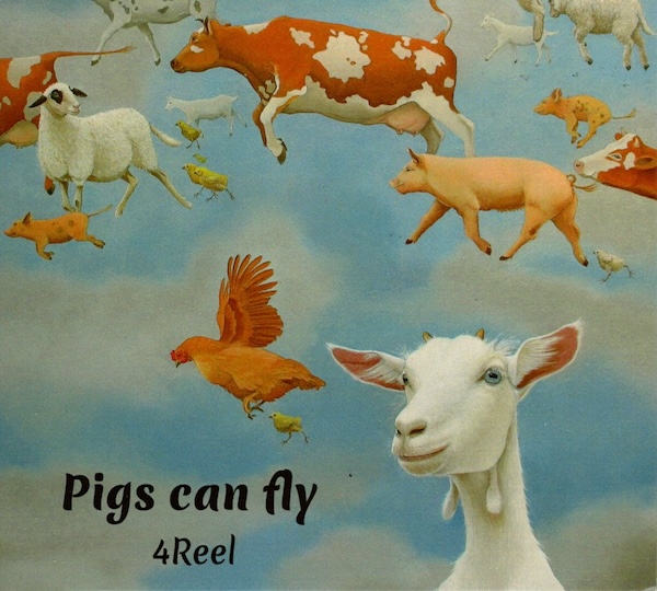 4Reel - Pigs Can Fly