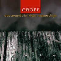 groef - des avonds in klein maneschijn