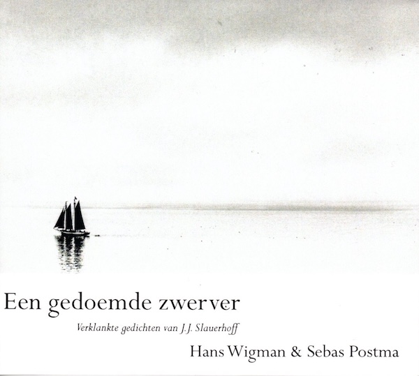Hans Wigman & Sebas Postma - Een Gedoemde Zwerver