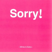 minke & eelco - sorry