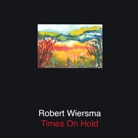 robert wiersma - times on hold