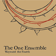 the one ensemble - wayward the fourth