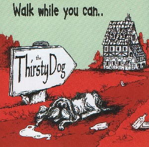 the thirsty dog - walk while you can