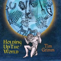 tim grimm - holding up the world